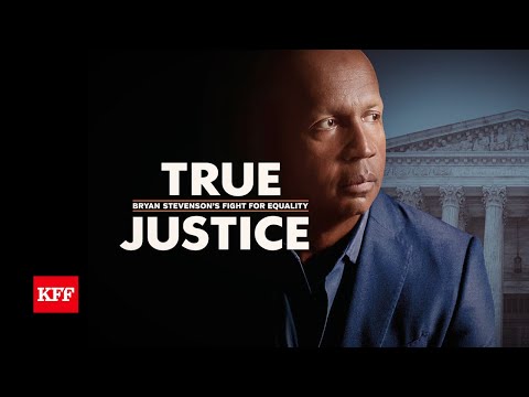 True Justice: Bryan Stevenson&#039;s Fight For Equality – Full Film