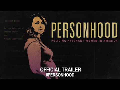 Personhood: Policing Pregnant Women in America (2020) | Official Trailer HD