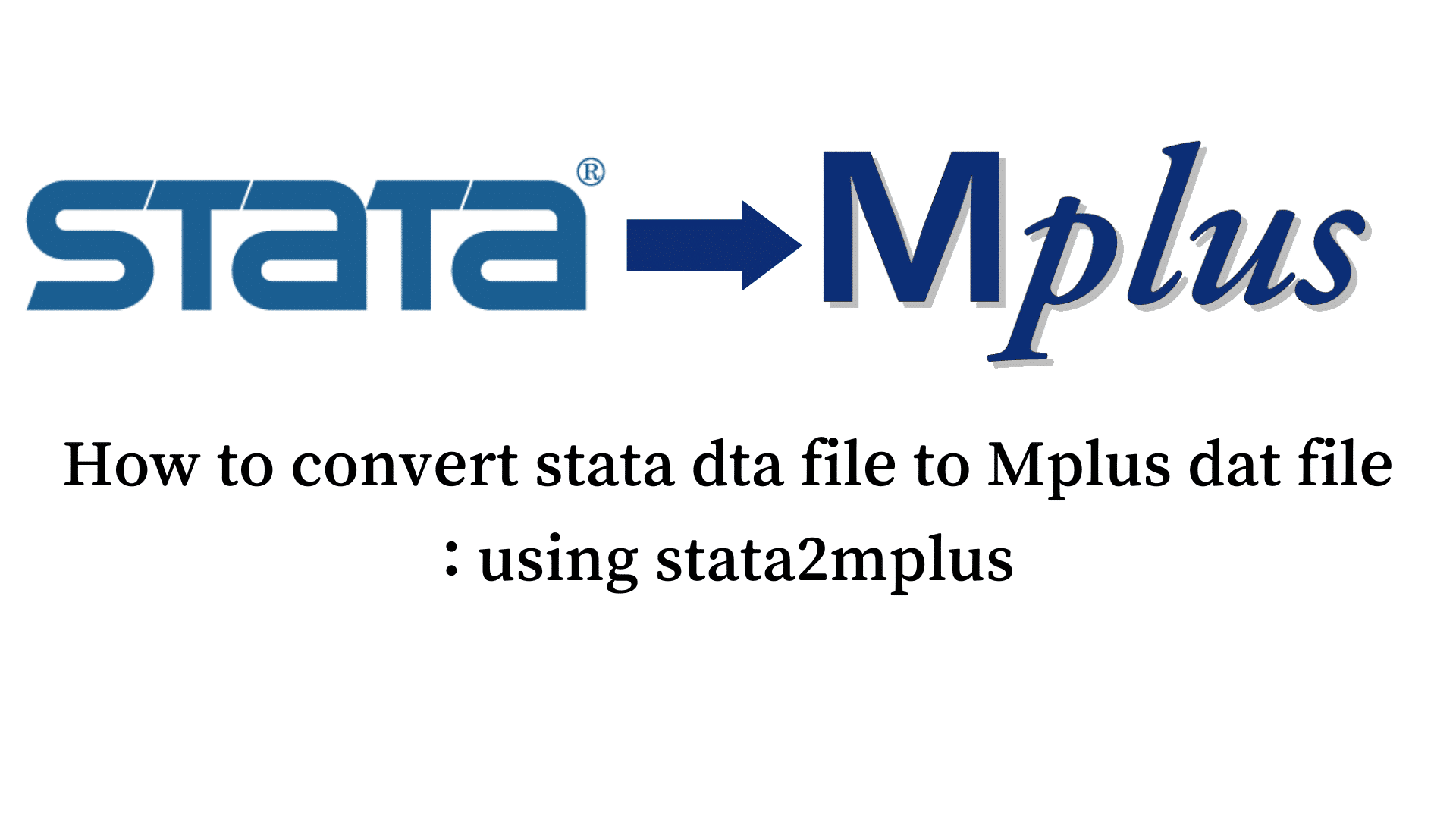  Stata How To Convert Stata Dta File To Mplus Dat File Using 